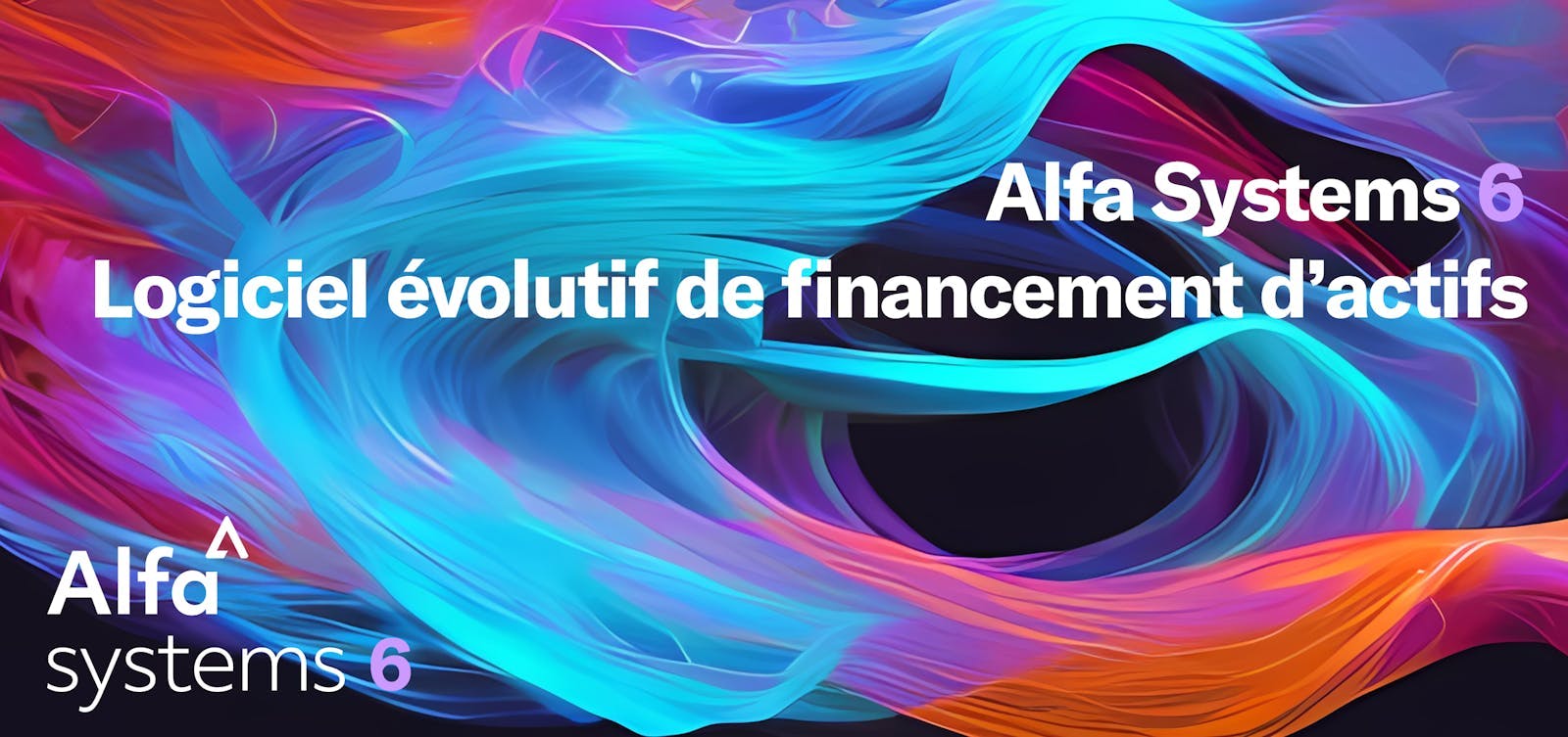 Alfa Systems 6: Logiciel évolutif de financement d’actifs