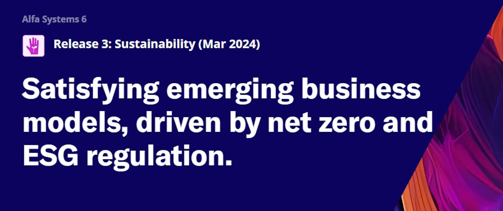 Banner that reads "Sustainability: satisfying emerging business models, driven by net zero and ESG regulation"
